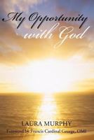 My Opportunity with God 1449726038 Book Cover