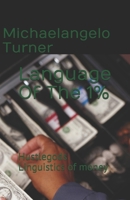 Language Of The 1%: Hustlegods Linguistics of money (Hustlegod series) B08HSC4N1R Book Cover