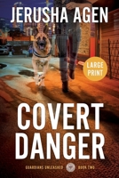 Covert Danger : A Christian K-9 Suspense 1956683186 Book Cover