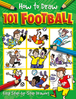 How to Draw 101 Football 1801056684 Book Cover