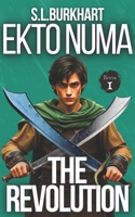 Ekto Numa: The War for Libero's Soul: Book One: The Revolution B0H3ZBHY4Z Book Cover