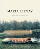 Maria Pergay: Complete Works 1957-2010 886208174X Book Cover