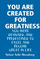 YOU ARE CREATED FOR GREATNESS 0359114571 Book Cover