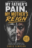 My Father's Pain, My Mother's Reign B0H7XC7KK2 Book Cover