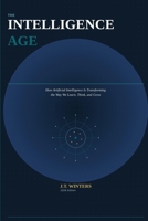 The Intelligence Age B0GZK3MFM1 Book Cover