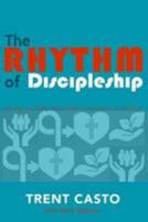 The Rhythm of Discipleship: living as fully devoted followers of Christ 1977984754 Book Cover