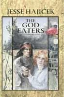 The God Eaters 1847288650 Book Cover