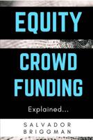 Equity Crowdfunding Explained 1987706943 Book Cover