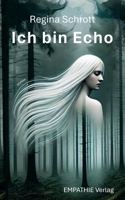 Ich bin Echo (German Edition) 3911134118 Book Cover