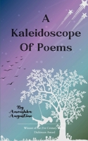 A Kaleidoscope of Poems B0F7C4197H Book Cover