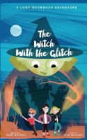 The Witch with the Glitch 1523725095 Book Cover