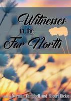 Witnesses in the Far North 1872556302 Book Cover