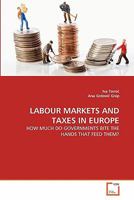 Labour Markets and Taxes in Europe 3639301609 Book Cover