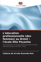 L'éducation professionnelle (des femmes) au Brésil: l'école Nilo Peçanha (French Edition) 6208270936 Book Cover