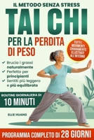 Tai Chi Per Principianti, Il Metodo Senza Stress Per Perdere Peso: Il Programma Completo di 28 Giorni per Sentirti più Energico, Leggero e Forte con ... Quotidiani di 10 Minuti B0GMCK1MZP Book Cover