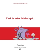 C'EST LA MERE MICHEL QUI (COTE COUR) 2373930919 Book Cover