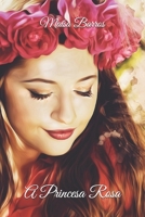 A Princesa Rosa 1503148246 Book Cover