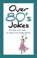 Over 80's Jokes 1784852422 Book Cover