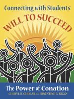 Connecting With Students' Will to Succeed: The Power of Conation 1575178915 Book Cover