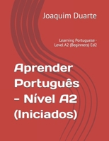 Aprender Português - Nível A2 (Iniciados): Learning Portuguese - Level A2 (Beginners) Ed2 B089CLZMDQ Book Cover