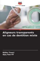 Aligneurs transparents en cas de dentition mixte (French Edition) 6203918679 Book Cover