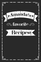 Amanda's favorite recipes: personalized recipe book to write in 100 recipes incl. table of contents, blank recipe journal to Write in, blank recipe book,100 recipe journal, womens cookbook, first name 1711922765 Book Cover