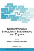 Noncommutative Structures in Mathematics and Physics 079236998X Book Cover