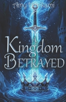A Kingdom Betrayed (Book 2(Dark Fantasy Romance)): Fantasy Special Edition Cover (Kingdom of Wayhelm (Fantasy Romance) 2nd Edition) B0FQPM7M5X Book Cover