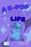 A K-Pop Lover's Life B0GYJMS5HW Book Cover
