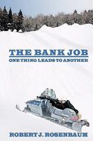 The Bank Job: One Thing Leads to Another 1684868459 Book Cover