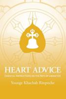 Heart Advice: Essential Instructions on the Path of Liberation 1796539996 Book Cover