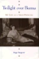 Twilight Over Burma: My Life as a Shan Princess (Kolowalu Books)