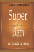 Superban: A fórmula da justiça 859216737X Book Cover