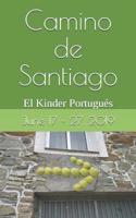 Camino de Santiago June 17 - 27, 2019: Efficiency Retreat on the Camino El Kinder Portugu�s 1093120290 Book Cover