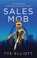 Sales Mob: An Ingenious American Success Story B09WPP7TJN Book Cover