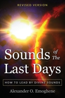 Sounds of the Last Days: How to lead by divine sound 9082411733 Book Cover