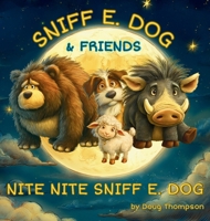 Sniff E. Dog & Friends B0HDR7WXPX Book Cover