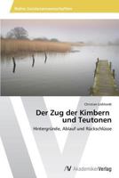 Der Zug der Kimbern und Teutonen 3639471814 Book Cover