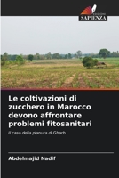 Le coltivazioni di zucchero in Marocco devono affrontare problemi fitosanitari: Il caso della pianura di Gharb 6203165778 Book Cover
