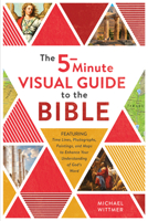 The Five-Minute Visual Guide to the Bible: Time Lines, Photographs, Paintings, and Maps to Enhance Your Understanding of God's Word 1643528890 Book Cover