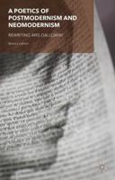 A Poetics of Postmodernism and Neomodernism: Rewriting Mrs Dalloway 1349504408 Book Cover