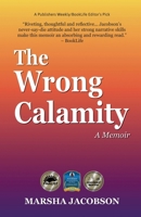 The Wrong Calamity: A Memoir 1959096931 Book Cover