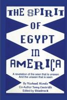 The Spirit of Egypt in America 0969490755 Book Cover