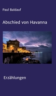Abschied von Havanna: Erzählungen (German Edition) 334714158X Book Cover