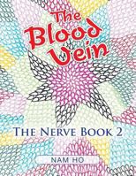 The Blood Vein: The Nerve: Book 2 1514469480 Book Cover