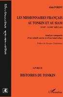 Les missionnaires français au Tonkin et au Siam XVIIe-XVIIIe siècles: Analyse comparée d'un relatif succès et d'un total échec Livre III: Organiser un 2738471250 Book Cover