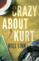 Crazy About Kurt 1729589472 Book Cover