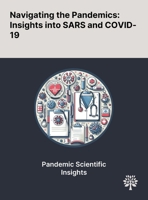 Navigating the Pandemics: Insights Into SARS and COVID-19 1022899554 Book Cover