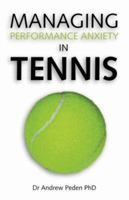 Managing Performance Anxiety In Tennis 1425120806 Book Cover