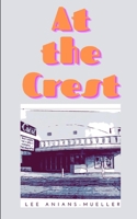 At The Crest B0C1DL7D91 Book Cover